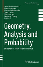 Geometry, Analysis and Probability : In Honor of Jean-Michel Bismut - Jean-Benoît Bost
