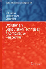 Evolutionary Computation Techniques : A Comparative Perspective - Erik Cuevas