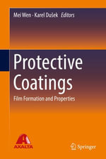 Protective Coatings : Film Formation and Properties - Author