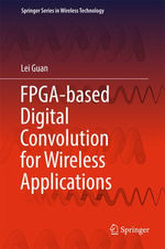 FPGA-based Digital Convolution for Wireless Applications : Engineering (R0) - Lei Guan