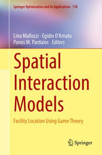 Spatial Interaction Models : Facility Location Using Game Theory - Lina Mallozzi