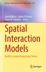 Spatial Interaction Models : Facility Location Using Game Theory - Author