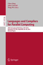 Languages and Compilers for Parallel Computing : 29th International Workshop, LCPC 2016, Rochester, NY, USA, September 28-30, 2016, Revised Papers - Chen Ding