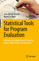 Statistical Tools for Program Evaluation : Methods and Applications to Economic Policy, Public Health, and Education - Jean-Michel Josselin