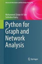 Python for Graph and Network Analysis : Advanced Information and Knowledge Processing - Mohammed Zuhair Al-Taie