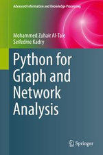 Python for Graph and Network Analysis : Advanced Information and Knowledge Processing - Mohammed Zuhair Al-Taie