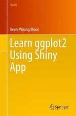 Learn ggplot2 Using Shiny App : Use R! - Keon-Woong Moon