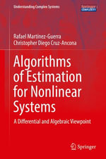 Algorithms of Estimation for Nonlinear Systems : A Differential and Algebraic Viewpoint - Rafael Martínez-Guerra