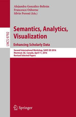 Semantics, Analytics, Visualization. Enhancing Scholarly Data : Second International Workshop, SAVE-SD 2016, Montreal, QC, Canada, April 11, 2016, Revised Selected Papers - Alejandra González-Beltrán