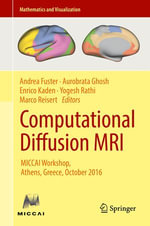 Computational Diffusion MRI : MICCAI Workshop, Athens, Greece, October 2016 - Andrea Fuster