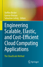 Engineering Scalable, Elastic, and Cost-Efficient Cloud Computing Applications : The CloudScale Method