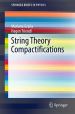 String Theory Compactifications : Physics and Astronomy (R0) - Mariana Graña