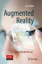 Augmented Reality : Where We Will All Live - Jon Peddie