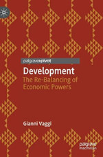 Development : The Re-Balancing of Economic Powers - Gianni Vaggi