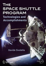 The Space Shuttle Program : Technologies and Accomplishments - Davide Sivolella