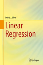 Linear Regression : Mathematics and Statistics (R0) - David J. Olive