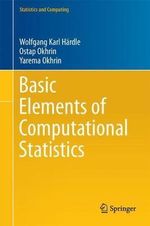 Basic Elements of Computational Statistics : Statistics and Computing - Ostap Okhrin