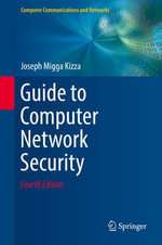 Guide to Computer Network Security : Computer Science (R0) - Joseph Migga Kizza