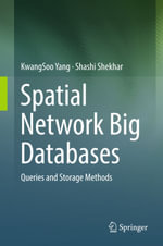 Spatial Network Big Databases : Queries and Storage Methods - KwangSoo Yang