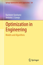 Optimization in Engineering : Models and Algorithms - Ramteen Sioshansi