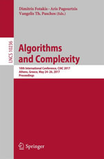 Algorithms and Complexity : 10th International Conference, CIAC 2017, Athens, Greece, May 24-26, 2017, Proceedings - Dimitris Fotakis