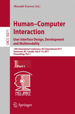Human-Computer Interaction. User Interface Design, Development and Multimodality : 19th International Conference, HCI International 2017, Vancouver, BC, Canada, July 9-14, 2017, Proceedings, Part I - Author