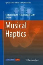 Musical Haptics : Springer Series on Touch and Haptic Systems - Charalampos Saitis
