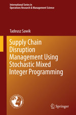 Supply Chain Disruption Management Using Stochastic Mixed Integer Programming : Business and Management (R0) - Tadeusz Sawik