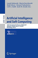 Artificial Intelligence and Soft Computing : 16th International Conference, Icaisc 2017, Zakopane, Poland, June 11-15, 2017, Proceedings, Part II - Jacek M. Zurada