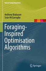 Foraging-Inspired Optimisation Algorithms - Anthony Brabazon