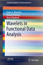 Wavelets in Functional Data Analysis : SpringerBriefs in Mathematics - Pedro A. Morettin