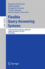 Flexible Query Answering Systems : 12th International Conference, FQAS 2017, London, UK, June 21-22, 2017, Proceedings - Henning Christiansen