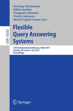 Flexible Query Answering Systems : 12th International Conference, FQAS 2017, London, UK, June 21-22, 2017, Proceedings - Author