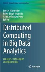 Distributed Computing in Big Data Analytics : Concepts, Technologies and Applications - Ganesh Chandra Deka