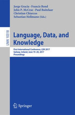 Language, Data, and Knowledge : First International Conference, LDK 2017, Galway, Ireland, June 19-20, 2017, Proceedings - Author