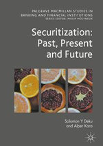 Securitization : Past, Present and Future - Solomon Y Deku