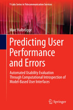 Predicting User Performance and Errors : Automated Usability Evaluation Through Computational Introspection of Model-Based User Interfaces - Marc Halbrügge