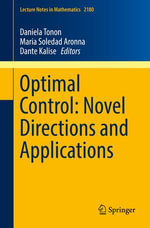 Optimal Control : Novel Directions and Applications - Daniela Tonon