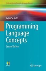 Programming Language Concepts : Undergraduate Topics in Computer Science - Peter Sestoft
