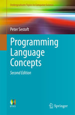 Programming Language Concepts : Undergraduate Topics in Computer Science - Peter Sestoft