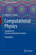 Computational Physics : Simulation of Classical and Quantum Systems - Philipp O. J. Scherer
