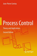 Process Control : Theory and Applications - Jean-Pierre Corriou