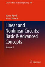 Linear and Nonlinear Circuits: Basic & Advanced Concepts : Volume 1 - Mauro Parodi