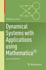 Dynamical Systems with Applications Using Mathematica® : Mathematics and Statistics (R0) - Stephen Lynch