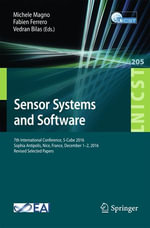 Sensor Systems and Software : 7th International Conference, S-Cube 2016, Sophia Antipolis, Nice, France, December 1-2, 2016, Revised Selected Papers - Author