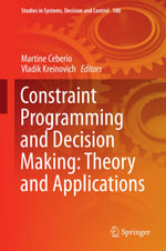 Constraint Programming and Decision Making : Theory and Applications - Martine Ceberio