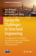 Facing the Challenges in Structural Engineering : Proceedings of the 1st GeoMEast International Congress and Exhibition, Egypt 2017 on Sustainable Civil Infrastructures - Hugo Rodrigues