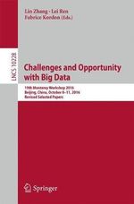 Challenges and Opportunity with Big Data : 19th Monterey Workshop 2016, Beijing, China, October 8 - 11, 2016, Revised Selected Papers - Fabrice Kordon
