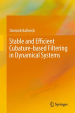 Stable and Efficient Cubature-based Filtering in Dynamical Systems - Dominik Ballreich
