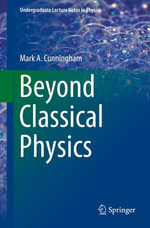 Beyond Classical Physics : Physics and Astronomy (R0) - Mark A. Cunningham